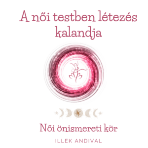 1 A női testben létezés kalandja - női önismereti kör