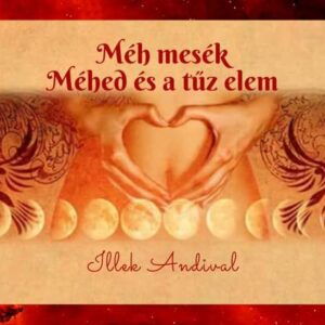 96769818_1107637226272501_5580566873025544192_n-1.jpg Méh Mesék 5. - Méhes és a Tűz elem