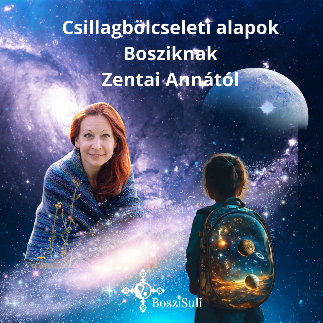 Csillagbölcseleti alapok Bosziknak Zentai Annától