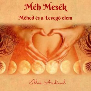 Méh mesék (Instagram-bejegyzés)(2) Méh Mesék 7. - Méhed és a Levegő elem