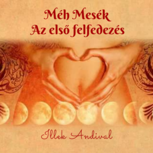 Meh-mesek3-1.png Méh Mesék 1. - Az első felfedezés