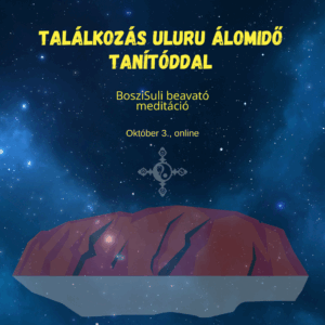 Misztériumok (Instagram-bejegyzés)(2) Találkozás Uluru Álomidő tanítóddal