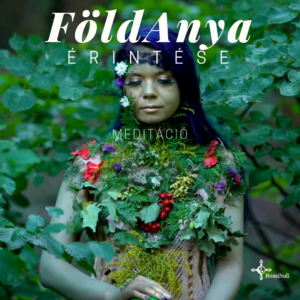 fejlődésre, Földanya érintése meditáció